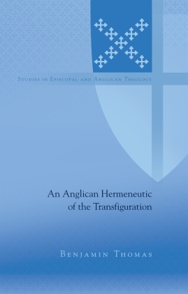 An Anglican Hermeneutic of the Transfiguration 