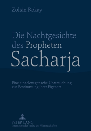 Die Nachtgesichte des Propheten Sacharja 