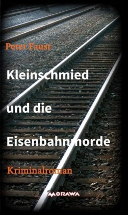 Kleinschmied und die Eisenbahnmorde 