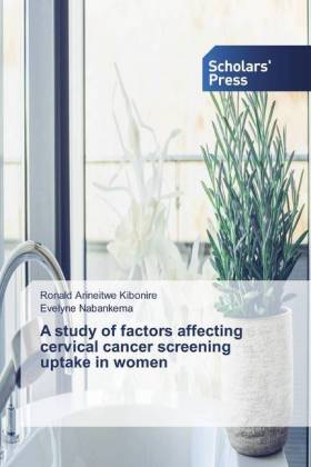 A study of factors affecting cervical cancer screening uptake in women 