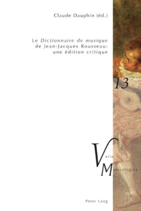 "Le Dictionnaire de musique" de Jean-Jacques Rousseau : une édition critique 