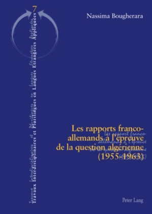 Les rapports franco-allemands à l'épreuve de la question algérienne (1955-1963) 
