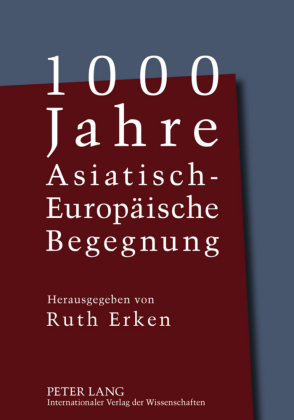 1000 Jahre Asiatisch-Europäische Begegnung 