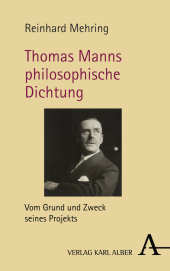 Thomas Manns philosophische Dichtung