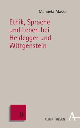 Ethik, Sprache und Leben bei Heidegger und Wittgenstein 