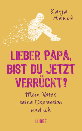 Lieber Papa, bist du jetzt verrückt? 