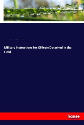Military Instructions for Officers Detached in the Field 