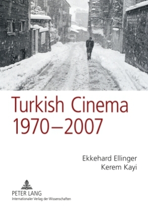 Turkish Cinema, 1970-2007 