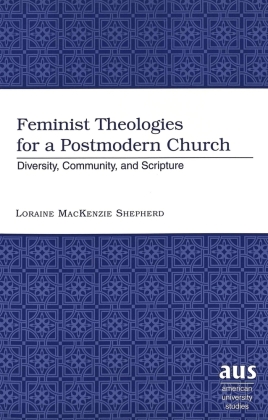 Feminist Theologies for a Postmodern Church 