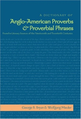 A Dictionary of Anglo-American Proverbs and Proverbial Phrases Found in Literary Sources of the Nineteenth and Twentieth 