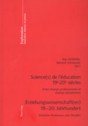 Science(s) de l'éducation 19 e -20 e siècles- Erziehungswissenschaft(en) 19.-20. Jahrhundert 