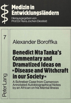 Benedict Nta Tanka's Commentary and Dramatized Ideas on "Disease and Witchcraft in our Society" 
