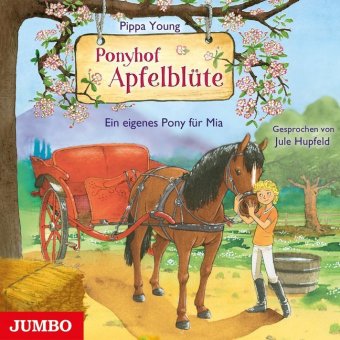 Ponyhof Apfelblüte - Ein eigenes Pony für Mia, 1 Audio-CD 