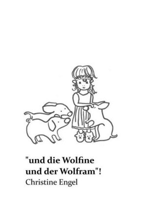 "und die Wolfine und der Wolfram"! 