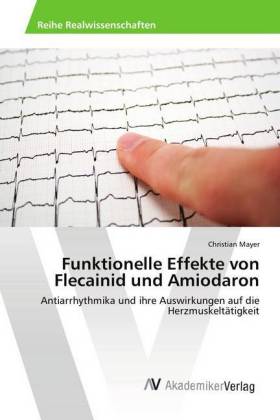 Funktionelle Effekte von Flecainid und Amiodaron 
