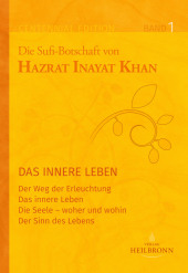 Die Sufi-Botschaft von Hazrat Inayat Khan