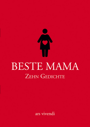 Beste Mama - Zehn Gedichte 