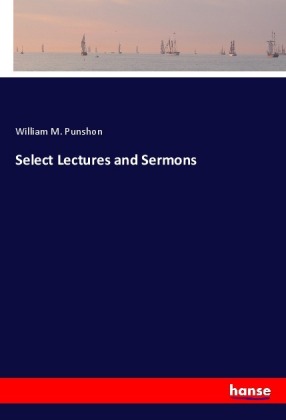 Select Lectures and Sermons 