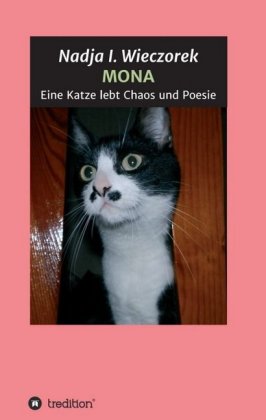 MONA - Eine Katze lebt Chaos und Poesie 