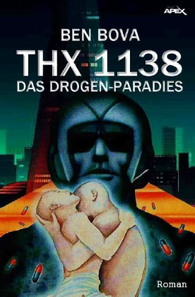 THX 1138 - DAS DROGEN-PARADIES 