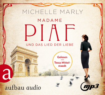 Madame Piaf und das Lied der Liebe, 2 Audio-CD, 2 MP3