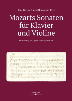 Mozarts Sonaten für Klavier und Violine. Entstehung, Analyse und Interpretation