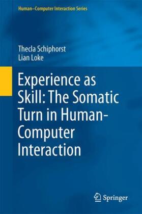 Experience as Skill: The Somatic Turn in Human-Computer Interaction 