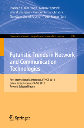 Futuristic Trends in Network and Communication Technologies 