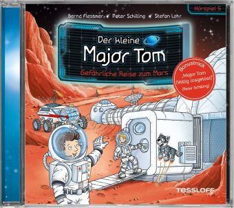Der kleine Major Tom. Hörspiel 5. Gefährliche Reise zum Mars, Audio-CD