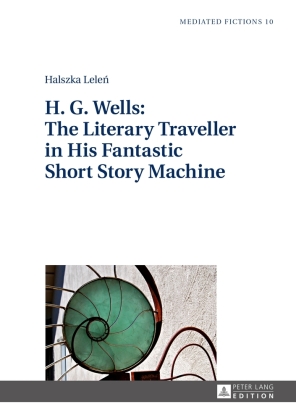 H. G. Wells: The Literary Traveller in His Fantastic Short Story Machine 