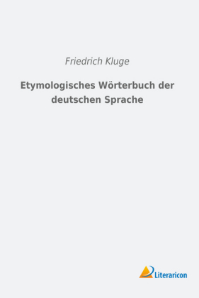 Etymologisches Wörterbuch der deutschen Sprache 