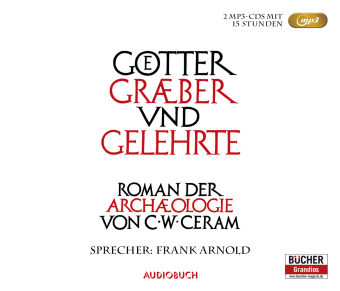 Götter, Gräber und Gelehrte, 2 MP3-CDs (Sonderausgabe)