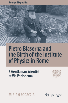 Pietro Blaserna and the Birth of the Institute of Physics in Rome 