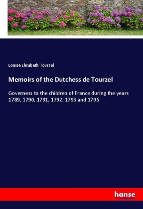 Memoirs of the Dutchess de Tourzel 