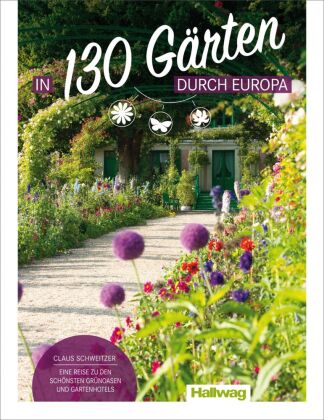 Hallwag Bildband In 130 Gärten durch Europa