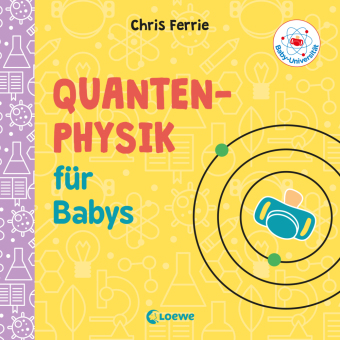 Baby-Universität - Quantenphysik für Babys 