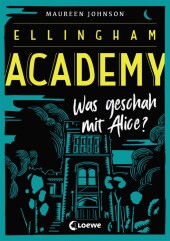 Ellingham Academy (Band 1) - Was geschah mit Alice? Cover