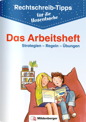 Rechtschreib-Tipps für die Hosentasche - Das Arbeitsheft 