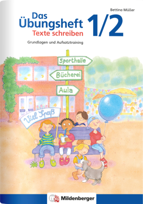 Das Übungsheft Texte schreiben 1./2. Schuljahr