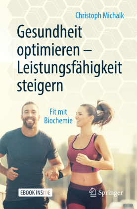 Gesundheit optimieren - Leistungsfähigkeit steigern, m. 1 Buch, m. 1 E-Book