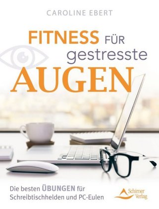 Fitness für gestresste Augen 