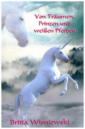 Von Träumen, Prinzen und weißen Pferden 