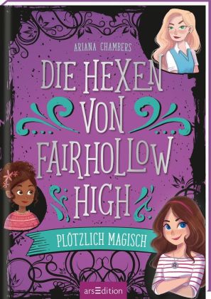 Die Hexen von Fairhollow High - Plötzlich magisch