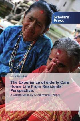The Experience of elderly Care Home Life From Residents' Perspective: 