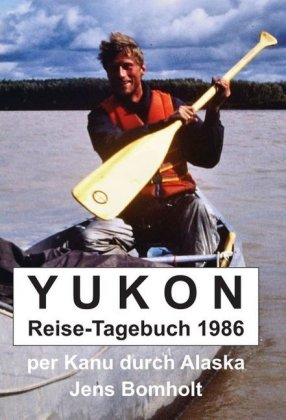 YUKON Reise-Tagebuch 1986 