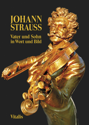 Johann Strauss - Vater und Sohn
