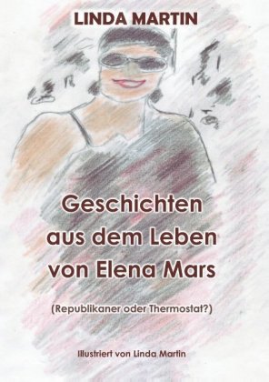 Geschichten aus dem Leben von Elena Mars 