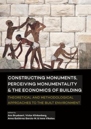 Constructing monuments, perceiving monumentality and the economics of building 