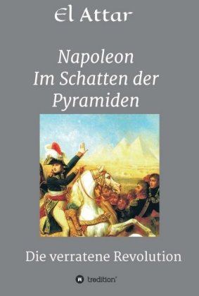 Napoleon- Im Schatten der Pyramiden 