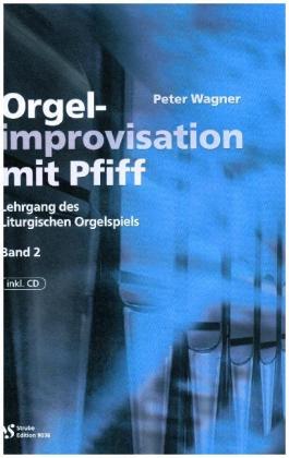 Orgelimprovisation mit Pfiff, m. Audio-CD